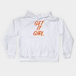 Get It Girl Kids Hoodie